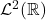 \mathcal{L}^2(\mathbb{R})