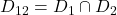 D_{12}=D_1\cap D_2