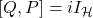 [Q,P]=iI_{\mathcal{H}}