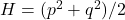 H=(p^2+q^2)/2