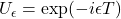 U_\epsilon=\exp(-i\epsilon T)