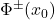 \Phi^{\pm}(x_0)