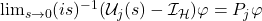 \lim_{s\to 0}(i s)^{-1}(\mathcal{U}_j(s)-\mathcal{I}_{\mathcal{H}})\varphi=P_j\varphi