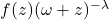 f(z) (\omega+z)^{-\lambda}