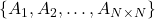 \{A_1,A_2,\dots,A_{N\times N}\}