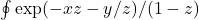 \oint \exp(-x z - y/z)/(1-z)