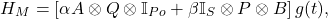 \begin{equation*} H_M=\left[\alpha A\otimes Q \otimes \mathbb{I}_{Po} + \beta \mathbb{I}_{S}\otimes P \otimes B\right] g(t), \end{equation*}