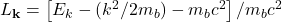 L_\mathbf{k} = \left[E_{k}-(k^2 /2m_b )-m_b c^2\right]/m_b c^2