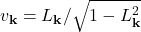 v_\mathbf{k} = L_\mathbf{k}/\sqrt{1-L_{\mathbf{k}}^2}