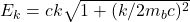 E_k = ck\sqrt{1+(k/2m_b c)^2}