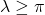 \lambda\geq\pi