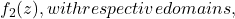 f_2(z), with respective domains,