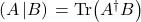 \left(A\left|B\right)\right. = \mbox{Tr}\!\left(A^{\dagger}B\right)