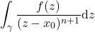 \begin{equation*} \int_{\gamma}\frac{f(z)}{(z-x_0)^{n+1}} \mathrm{d}z \end{equation*}