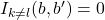 I_{k\neq l}(b,b')=0