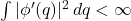 \int|\phi'(q)|^2\,dq<\infty