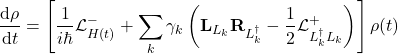 \begin{equation*} \frac{\mbox{d}\rho}{\mbox{d}t}=\left[\frac{1}{i\hbar} \mathcal{L}_{H(t)}^{-} + \sum_k \gamma_k\left(\mathbf{L}_{L_k} \mathbf{R}_{L_k^{\dagger}} -\frac{1}{2} \mathcal{L}_{L_k^{\dagger}L_k}^{+}\right)\right]\rho(t) \end{equation*}