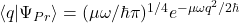 \langle q|\Psi_{Pr}\rangle=(\mu\omega/\hbar\pi)^{1/4} e^{-\mu \omega q^2/2\hbar}